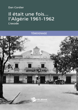 Il était une fois... l'Algérie 1961-1962