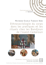 Ethnosociologie du corps dans les pratiques et les rituels chez les Bandjoun de l'ouest-Cameroun