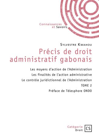 Précis de droit administratif gabonais - Tome 2