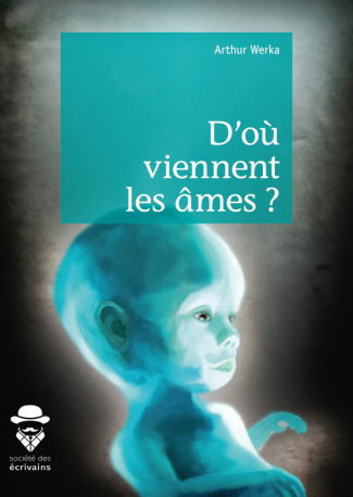 D'où viennent les âmes ?