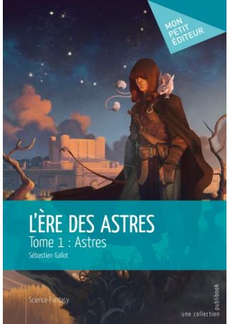 L'Ère des astres - Tome 1