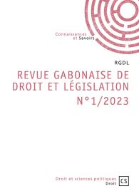 Revue Gabonaise de Droit et Législation N°1/2023