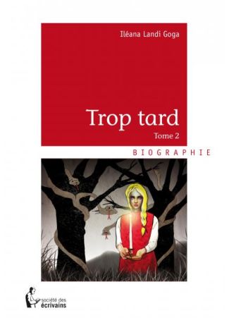 Trop tard - Tome 2