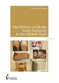 The History of Marks from Antiquity to the Middle Ages