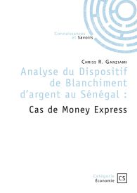 Analyse du Dispositif de Blanchiment d’argent au Sénégal