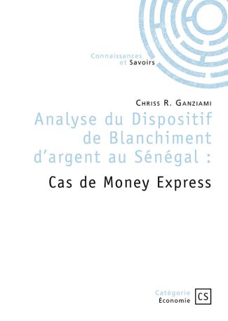 Analyse du Dispositif de Blanchiment d’argent au Sénégal