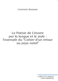 La Poésie de Césaire par la langue et le style