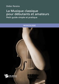 La Musique classique pour débutants et amateurs