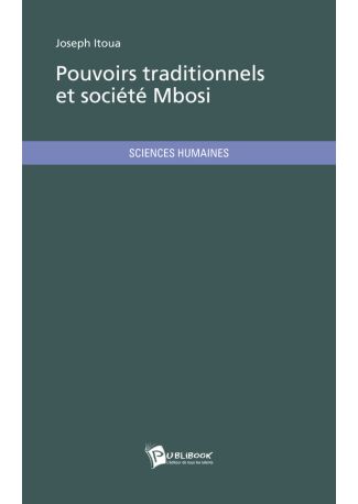 Pouvoirs traditionnels et société Mbosi