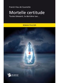 Mortelle certitude