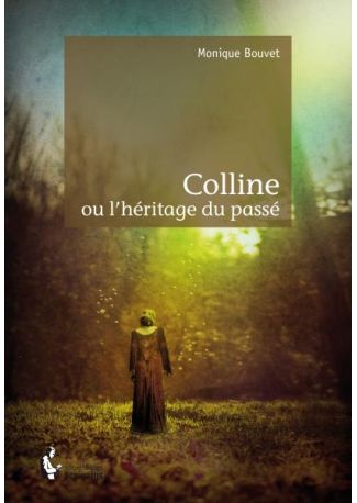 Colline ou l'héritage du passé