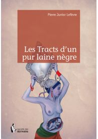 Les Tracts d'un pur laine nègre