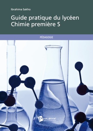 Guide pratique du lycéen - Chimie - Première S