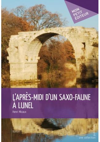 L'Après-midi d'un saxo-faune à Lunel