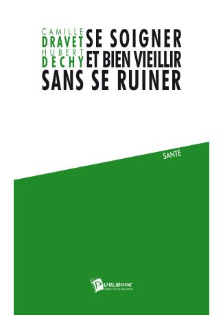 Se soigner et bien vieillir sans se ruiner