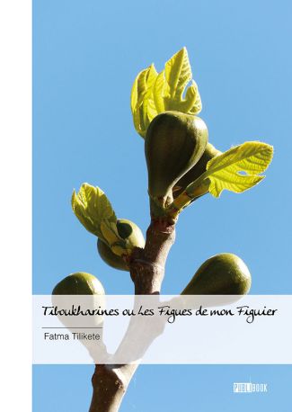 Tiboukharines ou Les Figues de mon Figuier