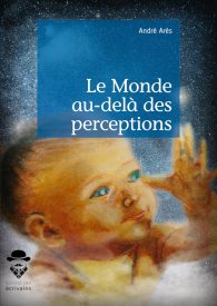 Le Monde au-delà des perceptions