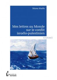 Mes lettres au Monde sur le conflit israélo-palestinien