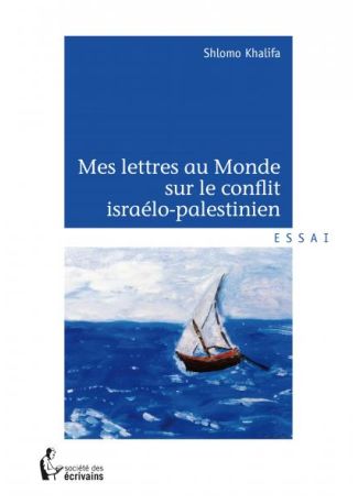 Mes lettres au Monde sur le conflit israélo-palestinien