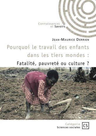 Pourquoi le travail des enfants dans les tiers mondes ?