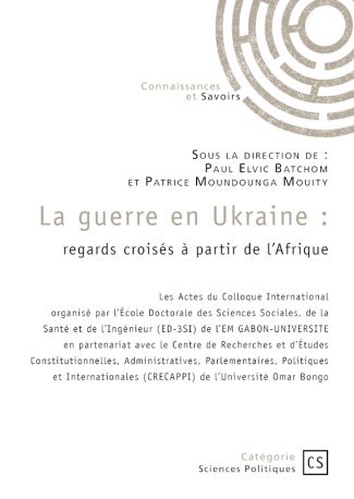 La guerre en Ukraine : Regards croisés à partir de l'Afrique