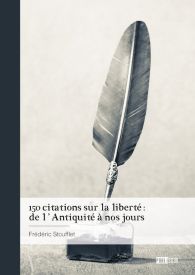 150 citations sur la liberté : de l'Antiquité à nos jours