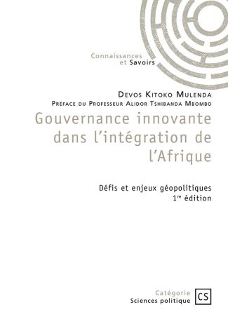 Gouvernance innovante dans l’intégration de l’Afrique - Tome 1