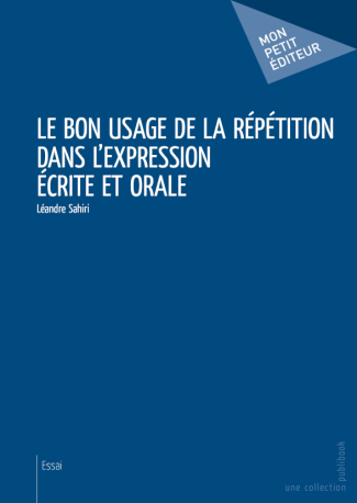 Le Bon usage de la répétition dans l'expression écrite et orale