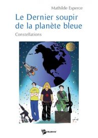 Le Dernier soupir de la planète bleue