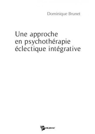 Une approche en psychothérapie éclectique intégrative