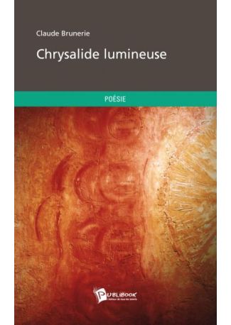 Chrysalide lumineuse