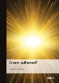 Croire autrement