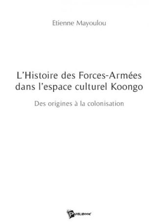 L'Histoire des Forces-Armées dans l'espace culturel Koongo