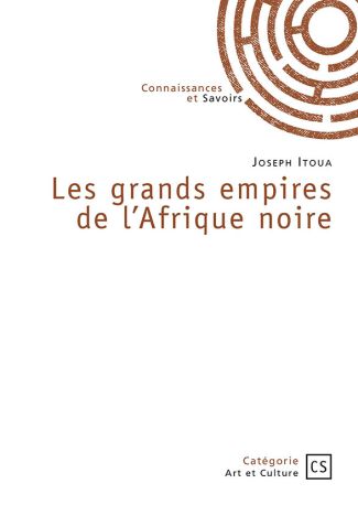 Les grands empires de l'Afrique noire