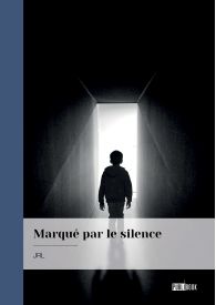 Marqué par le silence