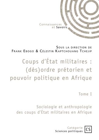 Coups d’État militaires - Tome 1