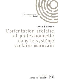 L’orientation scolaire et professionnelle dans le système scolaire marocain