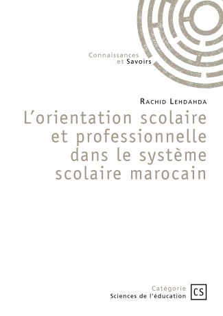 L’orientation scolaire et professionnelle dans le système scolaire marocain