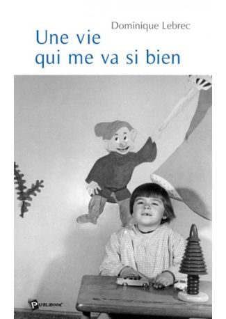 Une vie qui me va si bien