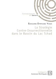 La Stratégie Contre-Insurrectionnelle dans le Bassin du Lac Tchad