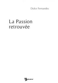 La Passion retrouvée