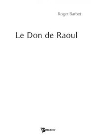 Le Don de Raoul