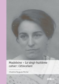 Madeleine – Le vingt-huitième cahier : L’étincelant
