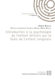 Introduction à la psychologie de l’enfant africain par le biais de l’enfant congolais