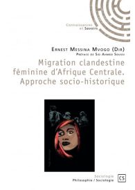Migration clandestine féminine d'Afrique Centrale. Approche socio-historique