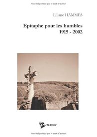 Epitaphe pour les humbles 1915-2002