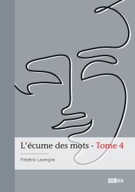 L'écume des mots - Tome 4