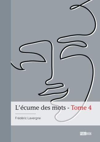 L'écume des mots - Tome 4