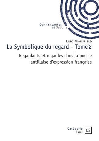 La Symbolique du regard - Tome 2