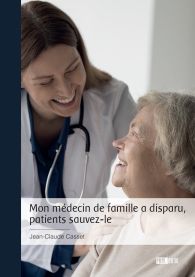 Mon médecin de famille a disparu, patients sauvez-le